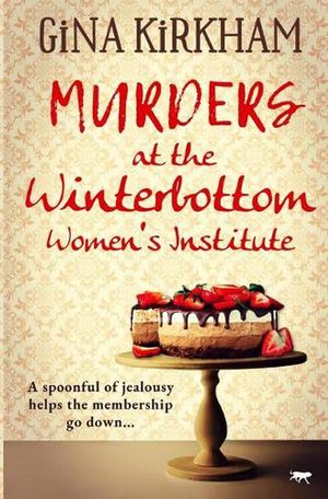 Cover Art for 9781914614965, Murders at the Winterbottom Women's Institute by Gina Kirkham