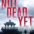 Cover Art for 9780312642846, Not Dead Yet by Peter James