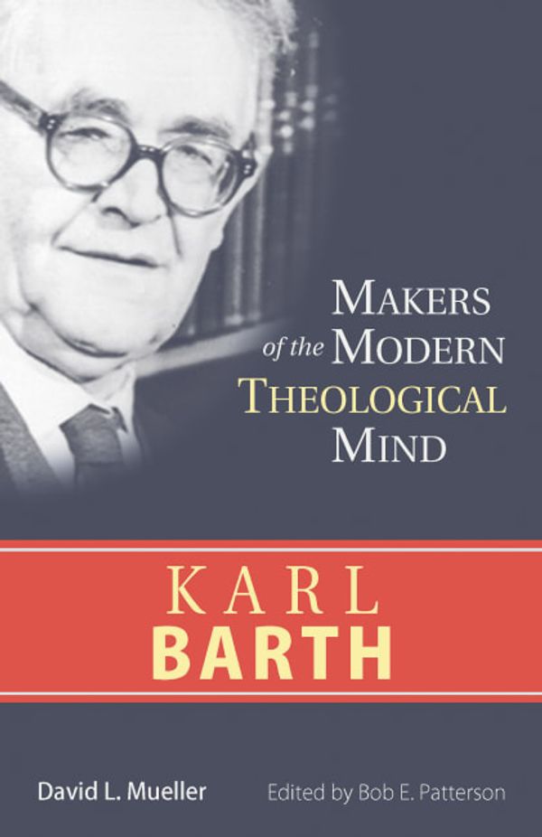 Cover Art for 9781619707351, Karl Barth (Makers of the Modern Theological Mind) by David L Mueller