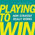 Cover Art for 0884941976033, Playing to Win: How Strategy Really Works by A.G. Lafley