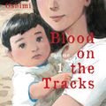 Cover Art for 9781949980134, Blood on the Tracks, volume 1 by Shuzo Oshimi