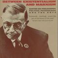 Cover Art for 9780394715841, Between Existentialism & Marxism #: Sartre on Philosophy, Politics, Psychology and the Arts by Jean-Paul Sartre
