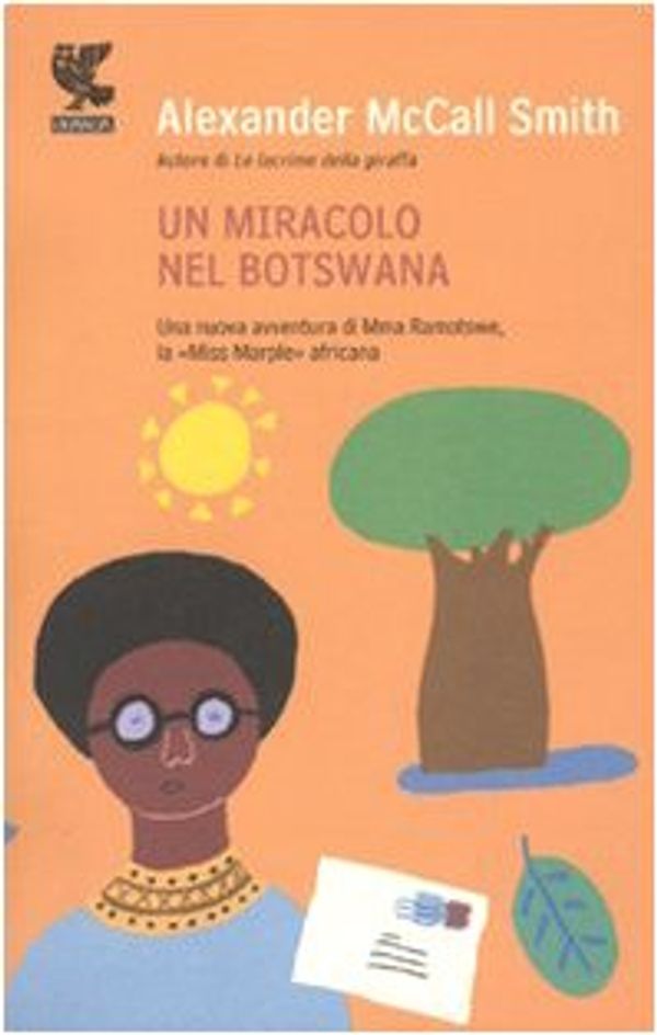 Cover Art for 9788860882523, Un miracolo nel Botswana by Alexander McCall Smith