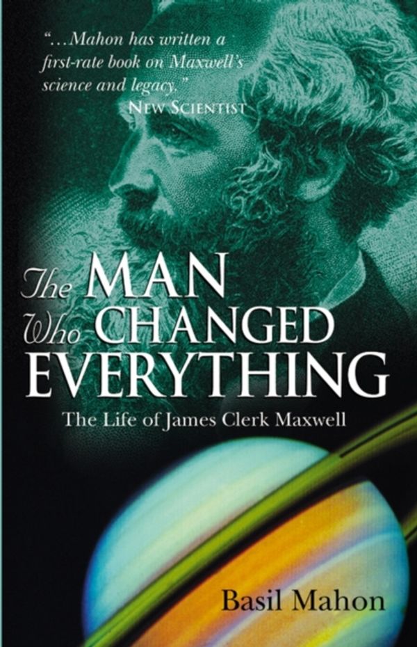 Cover Art for 9780470861714, The Man Who Changed Everything by Basil Mahon