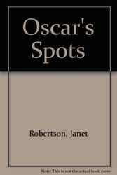 Cover Art for 9780816731343, Oscar's Spots by Janet Robertson