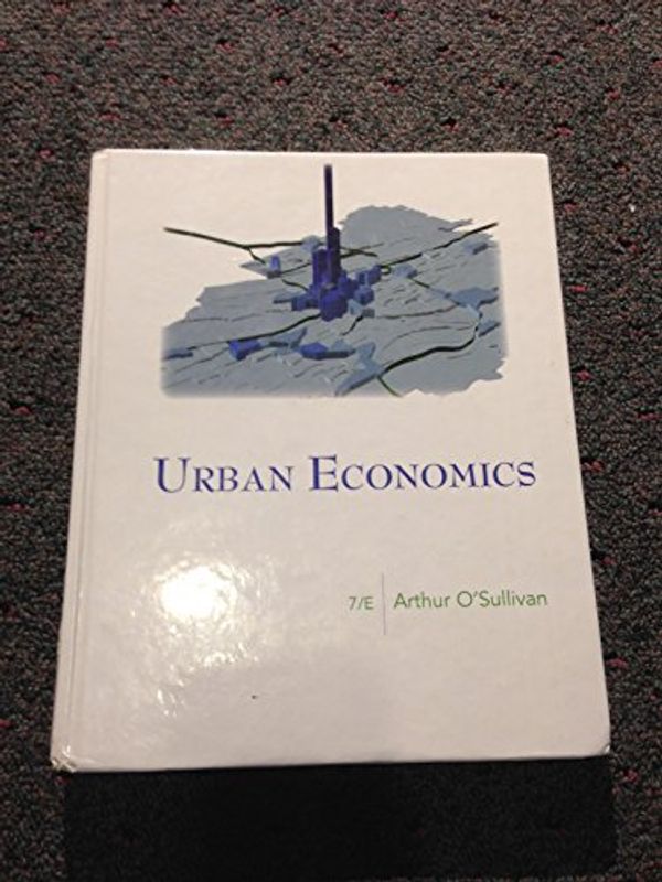 Cover Art for 9780073375786, Urban Economics by O'Sullivan, Arthur