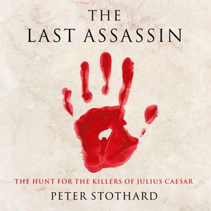 Cover Art for 9781474613187, The Last Assassin by Peter Stothard