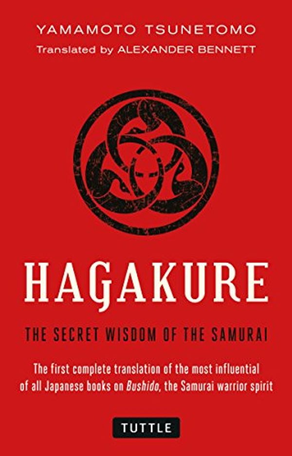 Cover Art for 0884697810254, Hagakure: Secret Wisdom of the Samurai by Yamamoto Tsunetomo, Alexander Bennett
