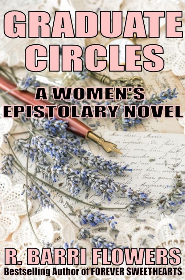 Cover Art for 9781310594687, Graduate Circles: A Women's Epistolary Novel by R. Barri Flowers