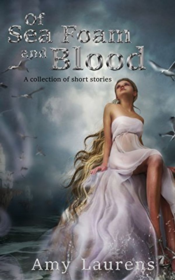 Cover Art for 9781976167799, Of Sea Foam and Blood by Amy Laurens