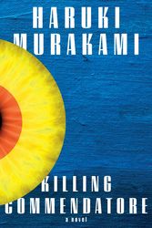 Cover Art for 9780525520047, Killing Commendatore by Haruki Murakami