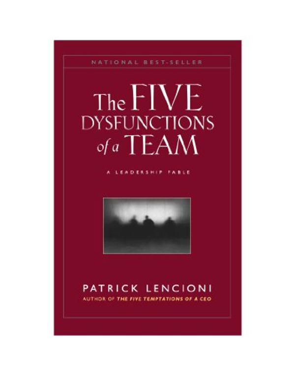 Cover Art for 9780470580462, The Five Dysfunctions of a Team, by Patrick M. Lencioni