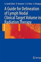 Cover Art for 9783540770435, A Guide for Delineation of Lymph Nodal Clinical Target Volume in Radiation Therapy by Giampiero Ausili Cefaro
