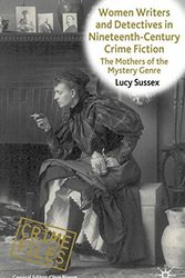 Cover Art for 9780230272293, Women Writers and Detectives in Nineteenth-Century Crime Fiction by Sussex, Lucy, Sussex
