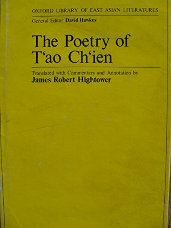 Cover Art for 9780198154402, The poetry of Tʻao Chʻien by translated with commentary and annotation by James Robert Hightower