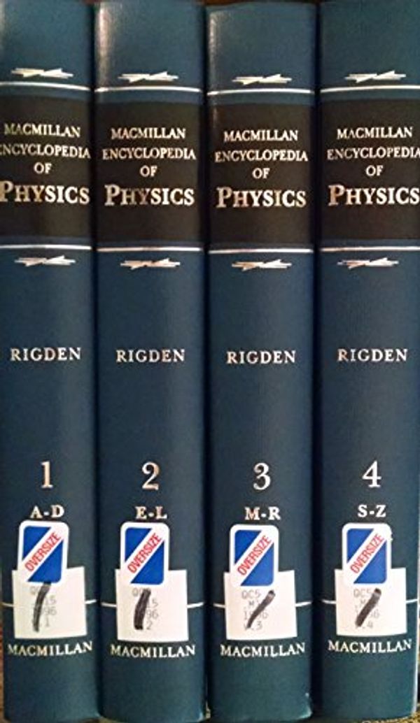 Cover Art for 9780028973593, Macmillan Encyclopedia of Physics (4 Volume Set) by John S. Rigden