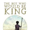 Cover Art for B08WJYV38C, The Boy Who Would Be King by Ryan Holiday