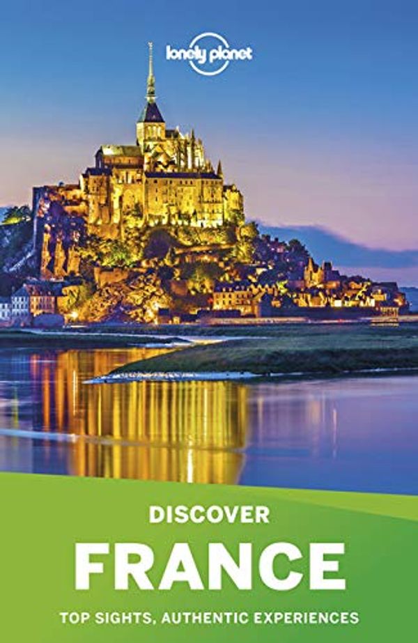 Cover Art for 9781786578150, Lonely Planet Discover France (Travel Guide) by Lonely Planet