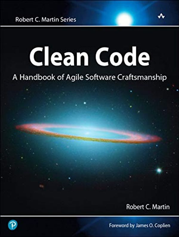 Cover Art for 0000132350882, Clean Code: A Handbook of Agile Software Craftsmanship (Robert C. Martin) by Robert Martin