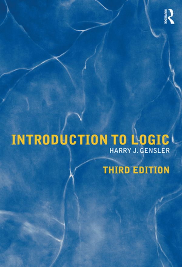 Cover Art for 9781138910591, Introduction to Logic by Harry J. Gensler