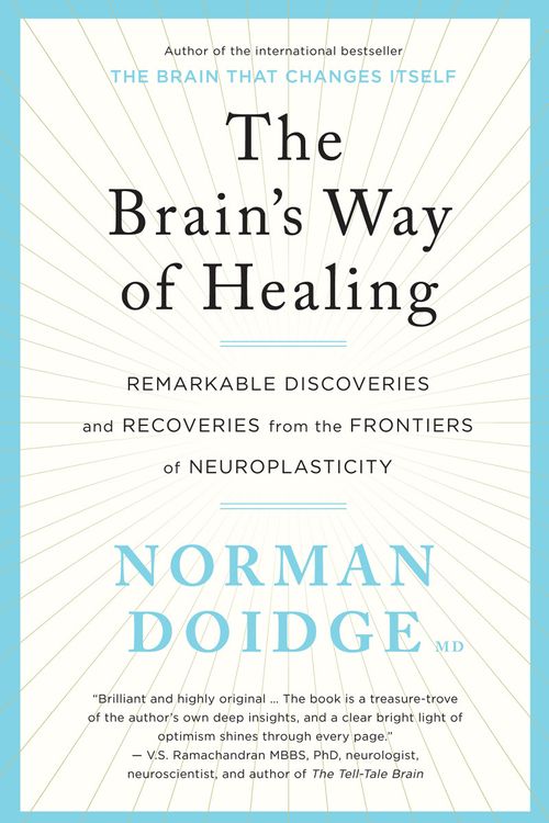 Cover Art for 9781925106374, The Brain's Way of Healing: Remarkable recoveries and discoveries from the frontiers of neuroplasticity by Norman Doidge