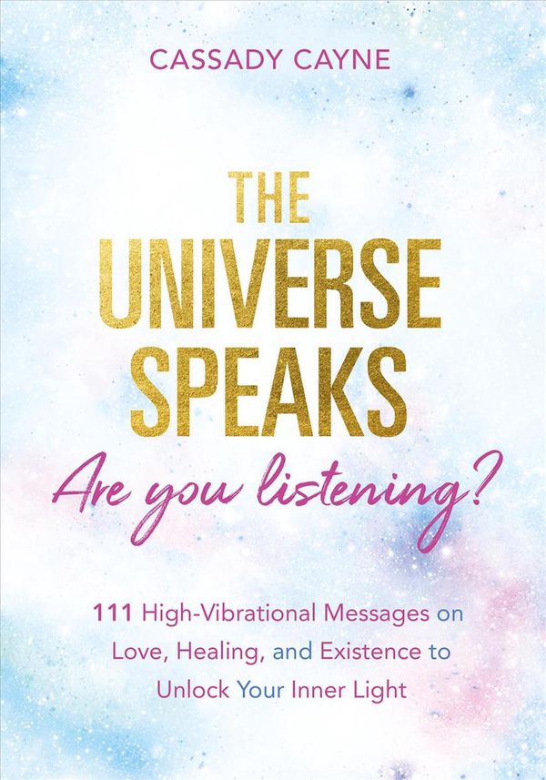Cover Art for 9781788173759, The Universe Speaks, Are You Listening? by Cassady Cayne