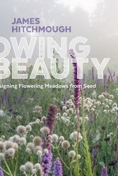 Cover Art for 9781604696325, Sowing Beauty by James Hitchmough