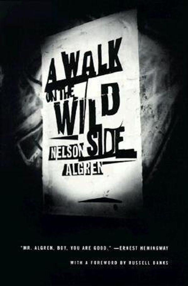 Cover Art for B01DHN7P8G, By Nelson Algren ; Russell Banks ( Author ) [ Walk on the Wild Side By Jun-1998 Paperback by Nelson Algren ; Russell Banks