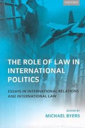 Cover Art for 9780198268871, The Role of Law in International Politics by Michael Byers