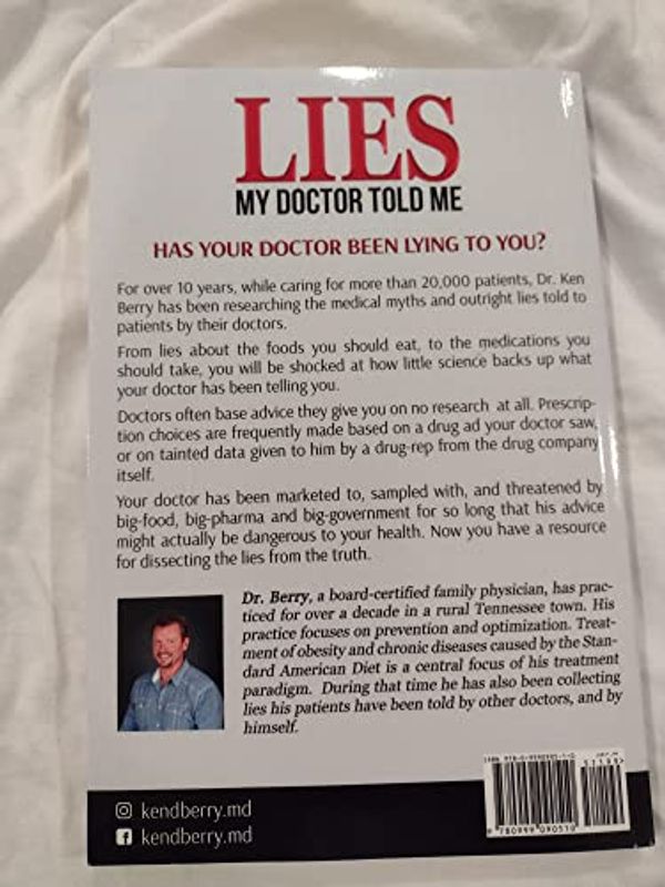 Cover Art for 9780999090510, Lies My Doctor Told Me: Medical Myths That Can Harm Your Health by Ken D. Berry MD