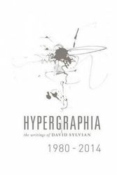 Cover Art for 9780950955032, Hypergraphia David Sylvian 1980 2014 by David Sylvian