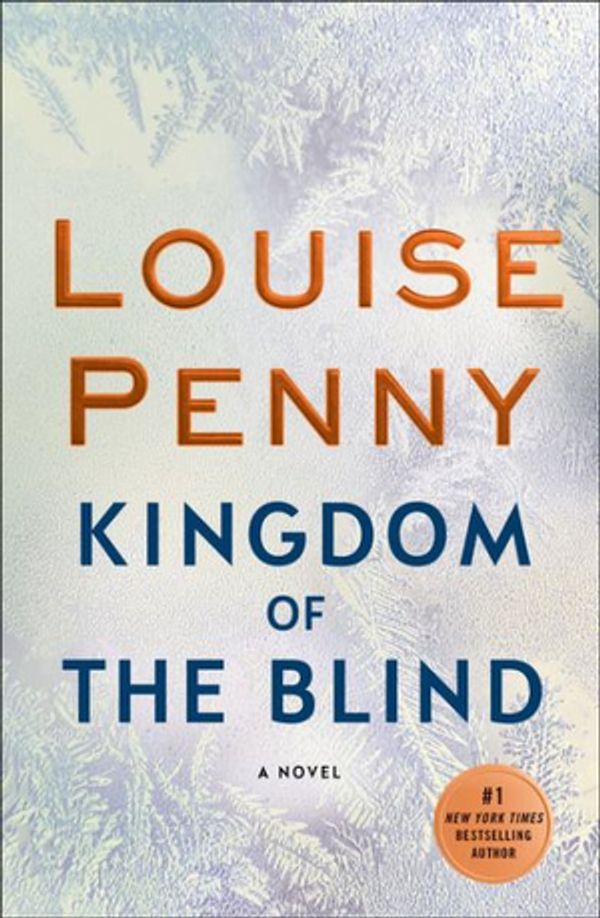 Cover Art for 9781432859367, Kingdom of the Blind (Chief Inspector Gamache) by Louise Penny