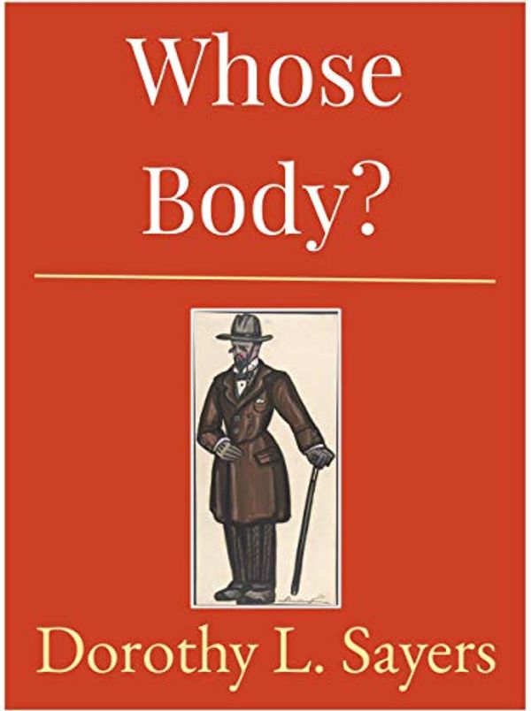 Cover Art for B07SS691BC, Whose Body? by Dorothy L. Sayers