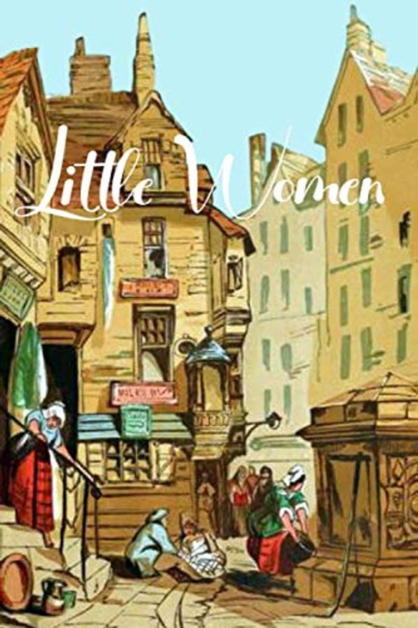 Cover Art for 9798606804771, LITTLE WOMEN by Alcott, Louisa  May