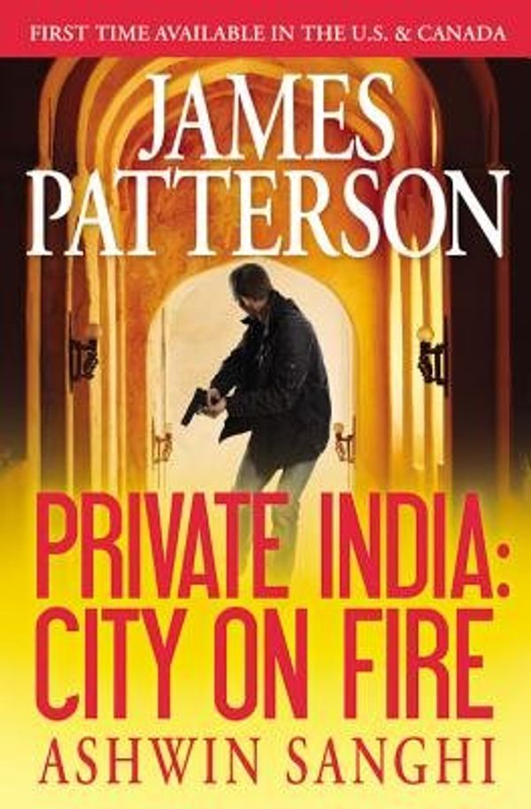 Cover Art for B00QNIAEZ4, Private India( City on Fire (Library Edition))[PRIVATE INDIA CITY ON FIRE (LI][Hardcover] by JamesPatterson