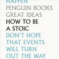 Cover Art for 9780241475263, How To Be a Stoic (Penguin Great Ideas) by None