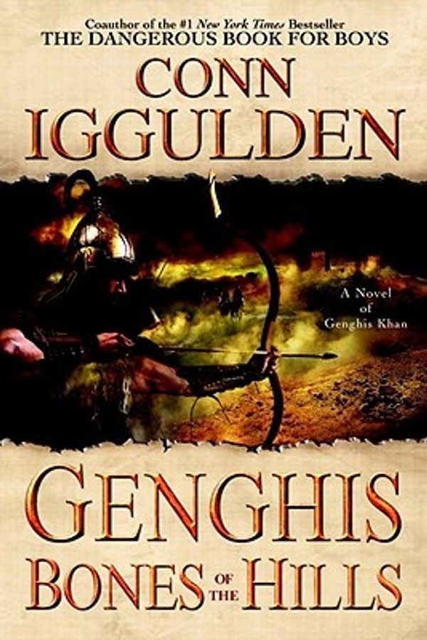 Cover Art for 9780385339537, Genghis: Bones of the Hills by Conn Iggulden