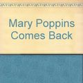 Cover Art for 9780613054454, Mary Poppins Comes Back by P. L. Travers
