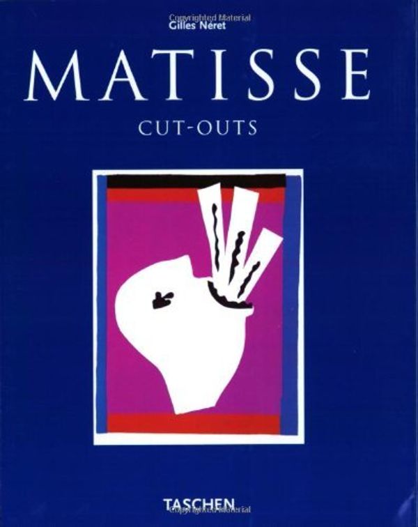 Cover Art for 9783822886588, Matisse Cut-outs by Henri Matisse, Gilles Neret