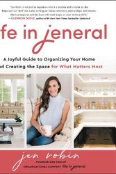 Cover Art for 9780063081505, Life in Jeneral: A Joyful Guide to Organizing Your Home and Creating the Space for What Matters Most by Jen Robin