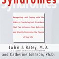 Cover Art for 9780679439684, Shadow Syndromes: Recognizing and Coping with the Hidden Psychological Disorders That Can Influence Your Behavior and Silently Determine the Course of Your Life by John J. Ratey, Catherine Johnson