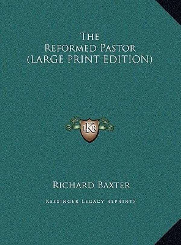 Cover Art for 9781169903852, The Reformed Pastor by Richard Baxter