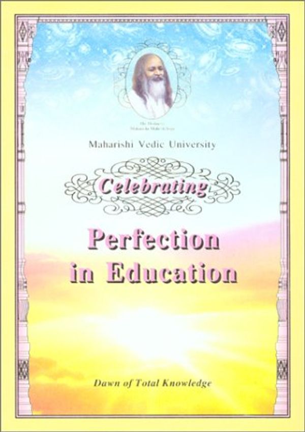 Cover Art for 9788175230132, Celebrating Perfection in Education: Dawn of Total Knowledge by His Holiness Maharishi Mahesh Yogi