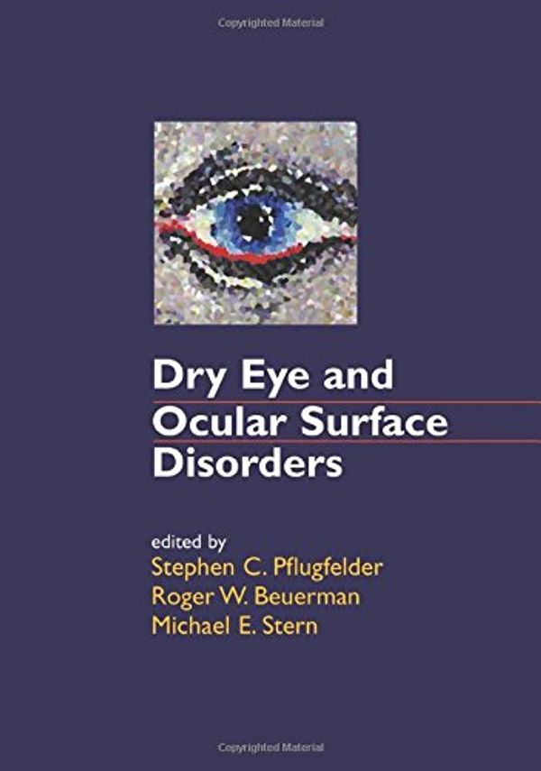 Cover Art for 9780824747022, Dry Eye and Ocular Surface Disorders by edited by Stephen C. Pflugfelder, Roger W. Beuerman, Michael E. Stern