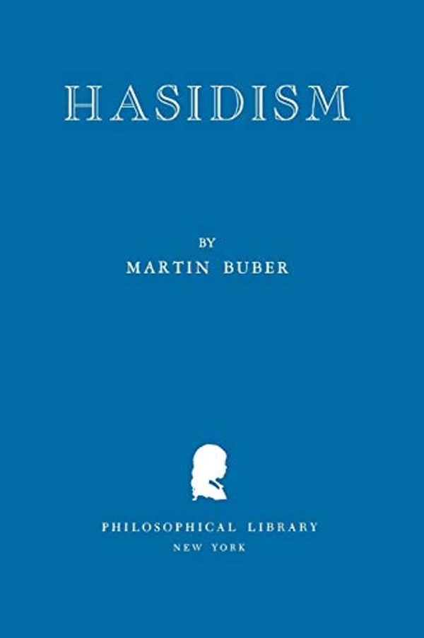 Cover Art for 9780806530321, Hasidism by Martin Buber