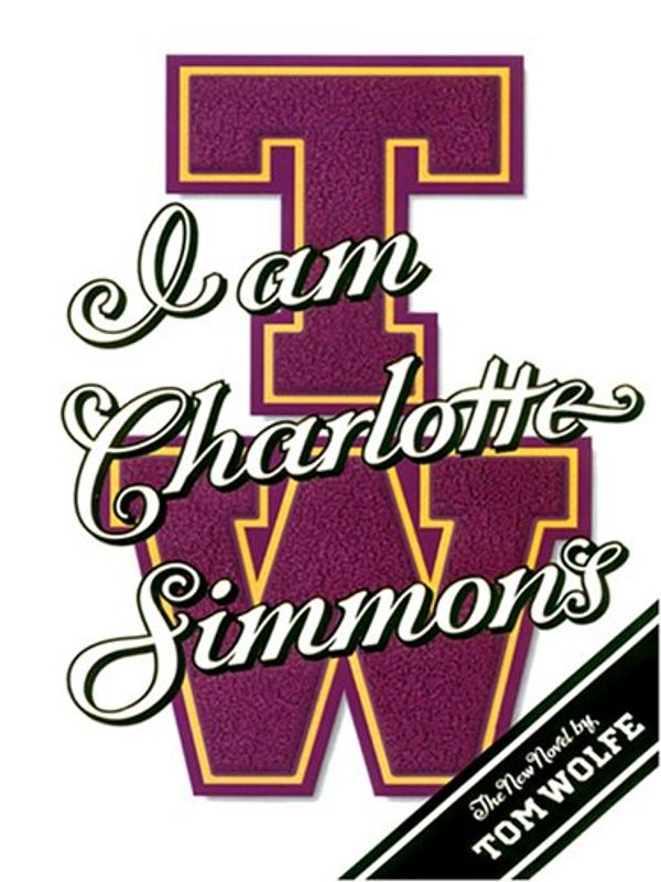 Cover Art for 9780786272914, I Am Charlotte Simmons by Tom Wolfe