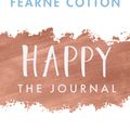 Cover Art for 9781409176879, Happy: The Journal: A chance to write joy into every day and let go of perfect by Fearne Cotton