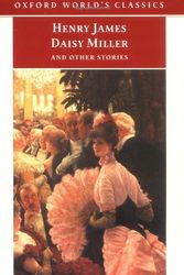 Cover Art for 9780192835437, Daisy Miller and Other Stories (Oxford World's Classics) by Henry James