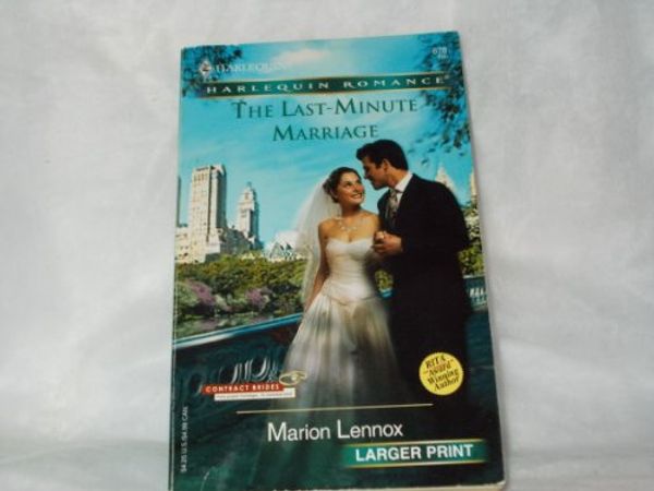 Cover Art for 9780373181780, The Last Minute Marriage: Contract Brides by Marion Lennox