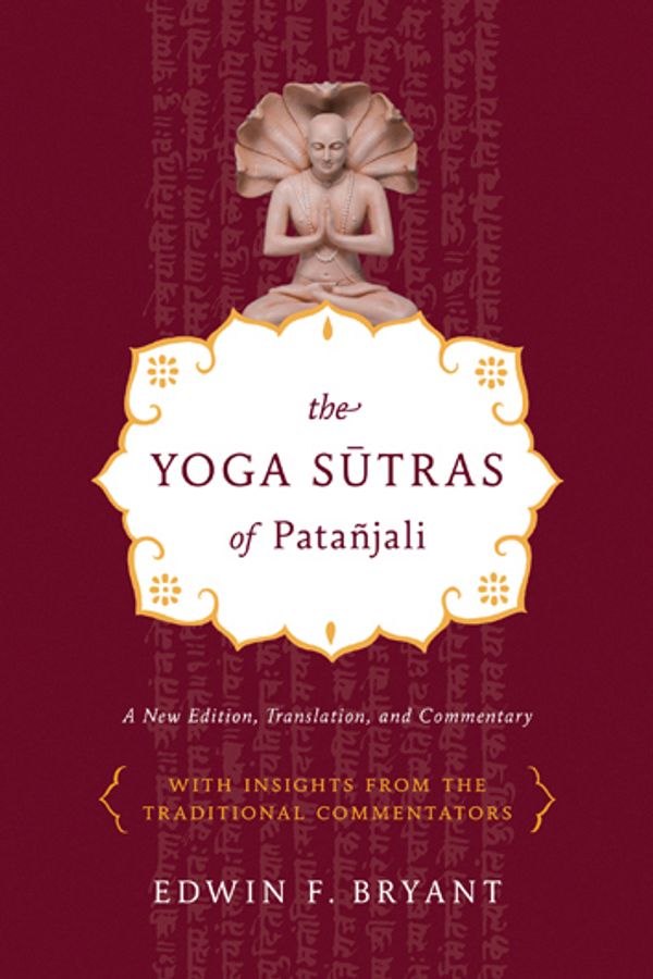 Cover Art for 9780865477360, Yoga Sutras of Patanjali by Edwin F. Bryant